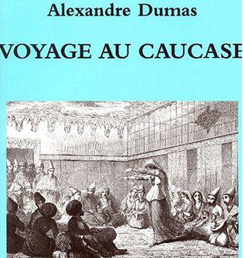 Alexandre Dumas Le Caucase livre couverture impression de voyage Géorgie